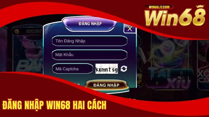 Đăng nhập Win68 hai cách 