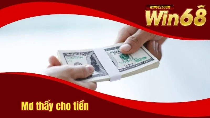 Giải mã giấc mơ thấy được cho tiền
