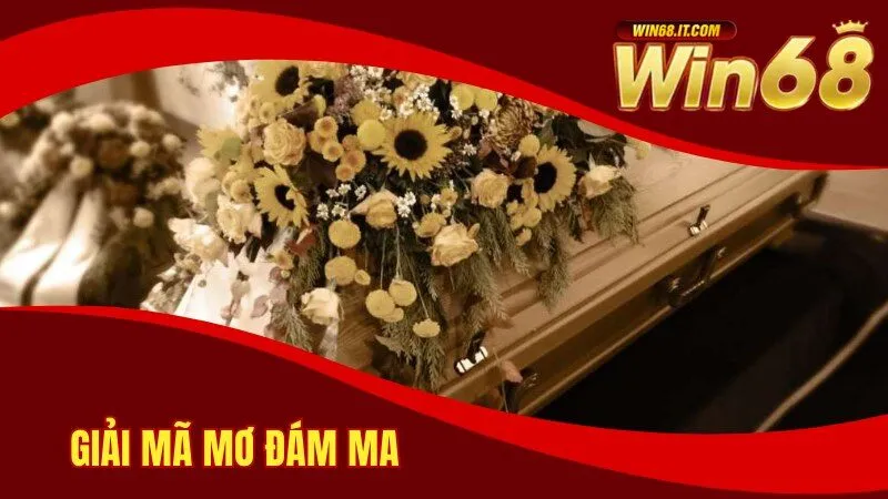 Giải mã ý nghĩa của giấc mơ thấy đám tang