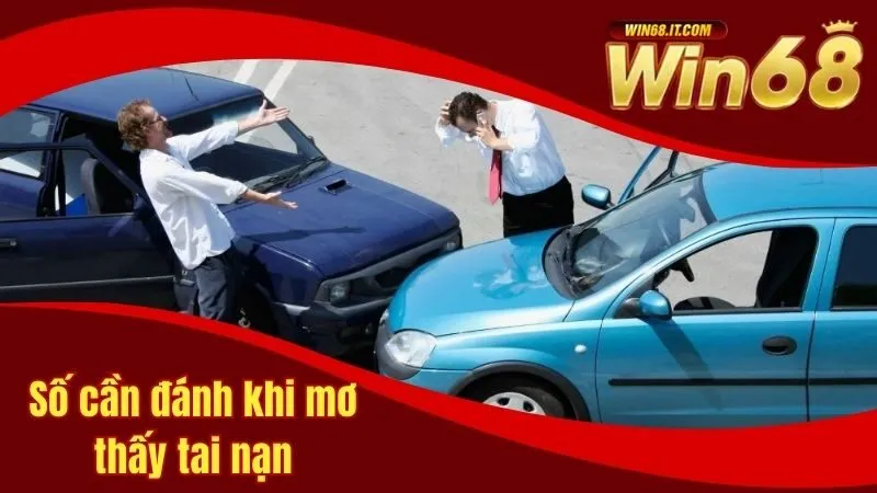 Số cần đánh khi mơ thấy tai nạn 